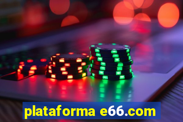 plataforma e66.com